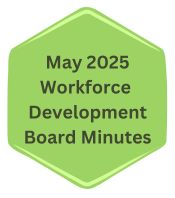 May%202025%20Workforce%20Development%20Board%20Minutes_0.jpg